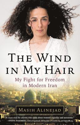 Masih Alinejad - Wind in My Hair: My Fight for Freedom in Modern Iran, Inbunden. Tillgänglighet: Lägg i varukorg