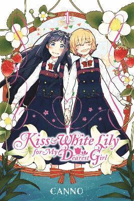 Canno - Kiss and White Lily for My Dearest Girl, Vol. 1, Häftad