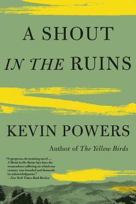 Kevin Powers - A Shout in the Ruins, Häftad