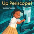 Up Periscope!: How Engineer Raye Montague Revolutionized Shipbuilding