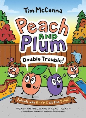 Tim McCanna - Peach and Plum: Double Trouble! (a Graphic Novel), Inbunden