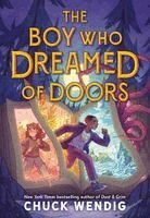 Chuck Wendig - The Boy Who Dreamed of Doors, Häftad. Tillgänglighet: Kommande