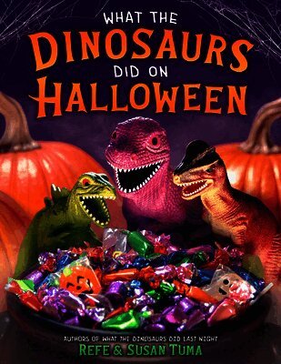 Refe Tuma, Susan Tuma - What the Dinosaurs Did on Halloween, Inbunden