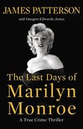 The Last Days of Marilyn Monroe: A True Crime Thriller