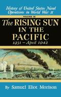 History of United States Naval Operations in World War II: v. 3 The Rising Sun in the Pacific, 1931-April 1942