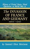 History of United States Naval Operations in World War II: v. 11 Invasion of France and Germany, 1944-45