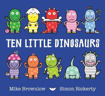 Mike Brownlow - Ten Little Dinosaurs, Inbunden
