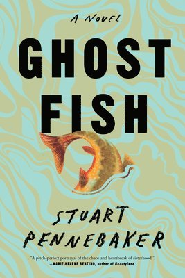 Stuart Pennebaker - Ghost Fish, Häftad