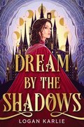 Dream by the Shadows