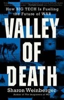 Sharon Weinberger - Valley of Death: How Big Tech Is Fueling the Future of War, Inbunden. Tillgänglighet: Lägg i varukorg