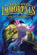 The Last Immortals: Rise of the Rebels