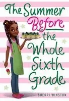 Sherri Winston - The Summer Before the Whole Sixth Grade, Häftad. Tillgänglighet: Kommande