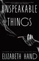 Elizabeth Hand - Unspeakable Things, Häftad. Tillgänglighet: Lägg i varukorg