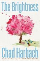 Chad Harbach - The Brightness, Inbunden. Tillgänglighet: Kommande