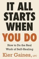 Kier Gaines - It All Starts When You Do, Häftad
