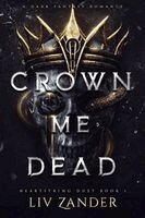 LIV Zander - Crown Me Dead, Häftad