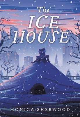 Monica Sherwood - The Ice House, Inbunden
