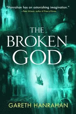 Gareth Hanrahan - The Broken God, Häftad. Tillgänglighet: Lägg i varukorg