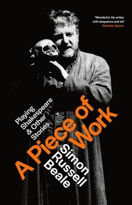 Simon Russell Beale - Piece of Work, Inbunden