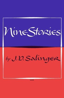 J. D. Salinger - Nine Stories, Inbunden