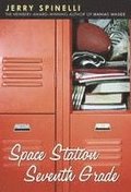 Space Station Seventh Grade: The Newbery Award-Winning Author of Maniac Magee