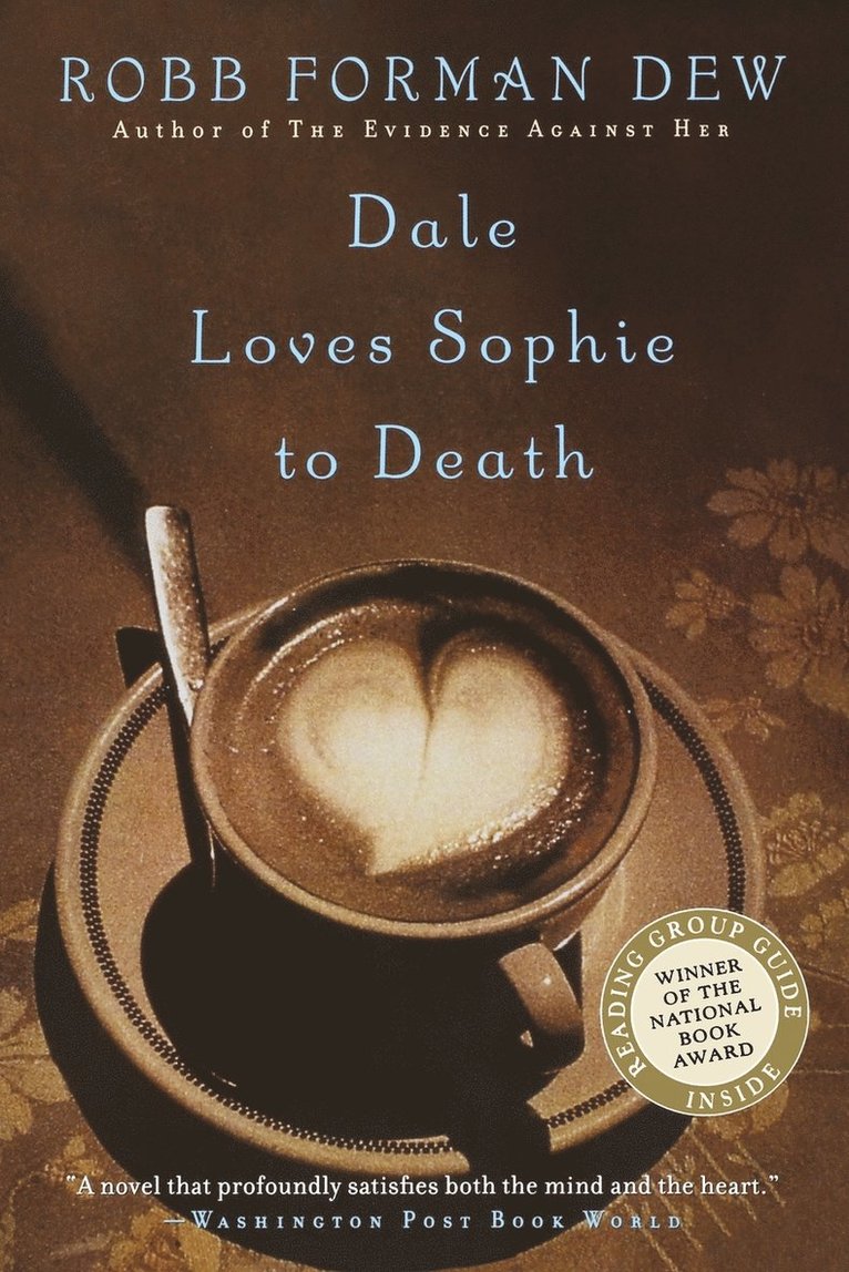 Robb Forman Dew - Dale Loves Sophie To Death, Häftad