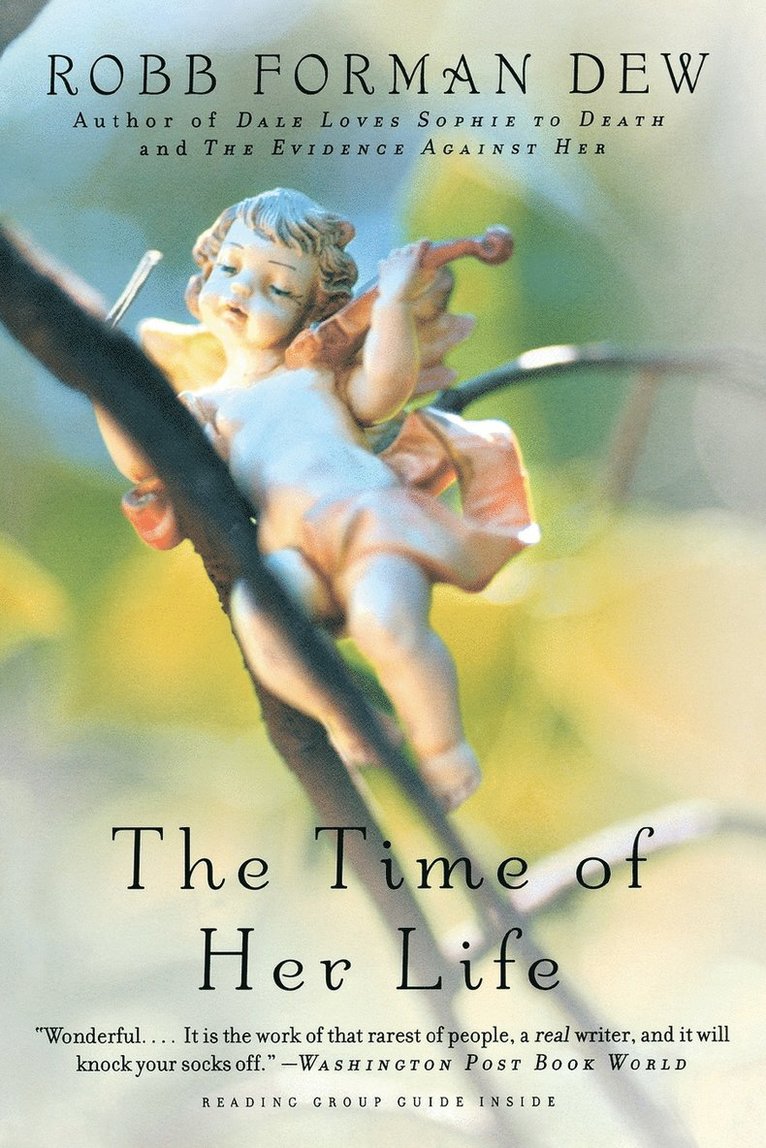 Robb Forman Dew - Time Of Her Life, Häftad