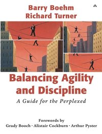 Balancing Agility and Discipline: A Guide for the Perplexed