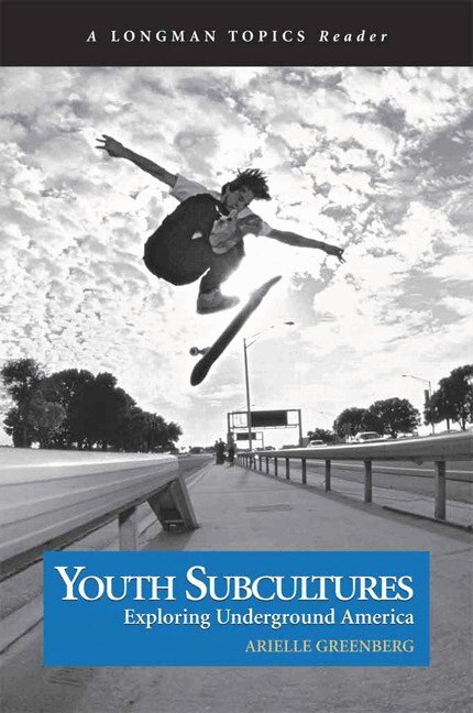 Arielle Greenberg - Youth Subcultures, Häftad