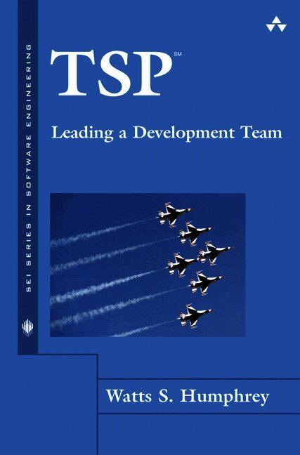 Watts Humphrey - TSP(SM) Leading a Development Team, Inbunden