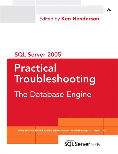 Ken Henderson - SQL Server 2005 Practical Troubleshooting, Övrigt