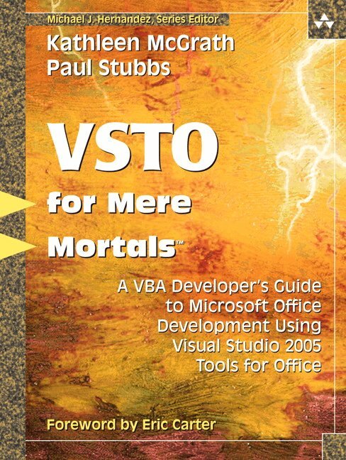 Kathleen McGrath, Paul Stubbs - Visual Studio 2005 Tools for Office for Mere Mortals, Övrigt