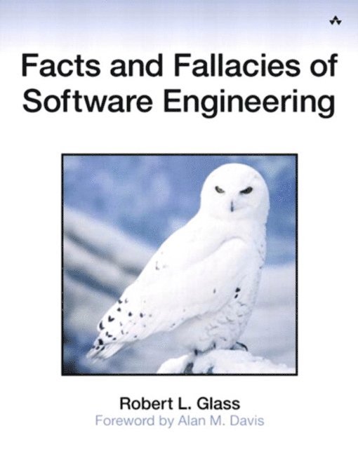 Robert L. Glass - Facts and Fallacies of Software Engineering, E-bok