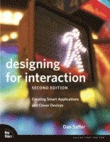 Dan Saffer - Saffer, D: Designing for Interaction, Häftad