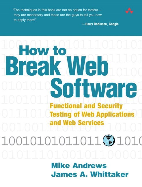 Mike Andrews, James Whittaker - How to Break Web Software, Övrigt