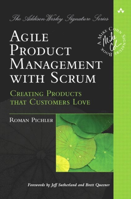 Roman Pichler - Agile Product Management with Scrum, E-bok