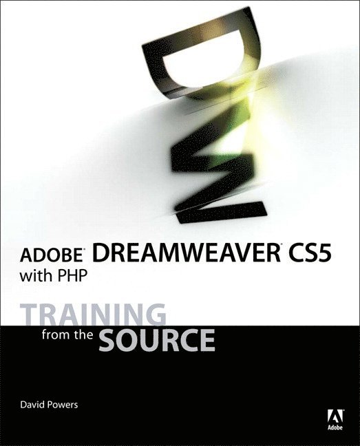 Powers, David - Adobe Dreamweaver CS5 with PHP: Training from the Source, Häftad