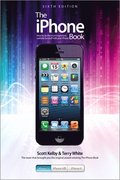 The iPhone Book: Covers iPhone 5, iPhone 4S, and iPhone 4