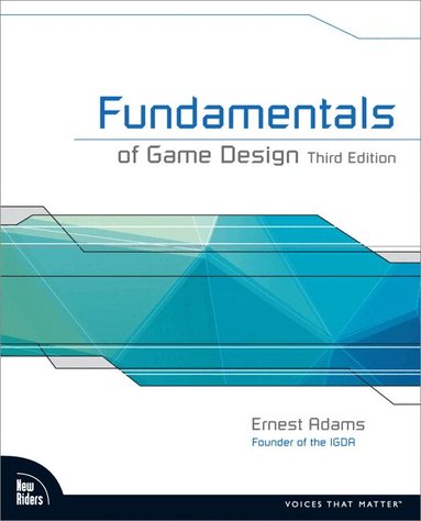 Ernest Adams - Fundamentals of Game Design, Häftad