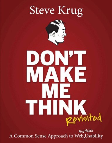 Steve Krug - Don't Make Me Think, Revisited, Häftad