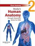 Mosby's Human Anatomy through Dissection Series for EMS DVD 2