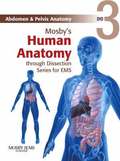 Mosby's Human Anatomy through Dissection Series for EMS DVD 3
