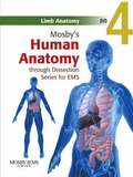 Mosby's Human Anatomy through Dissection Series for EMS DVD 4
