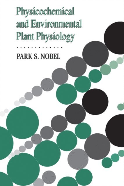 Park S. Nobel - Physicochemical and Environmental Plant Physiology, E-bok