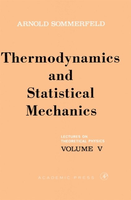 Arnold Sommerfeld, J. Kestin, J. Meixner, F. Bopp - Lectures on Theoretical Physics, E-bok