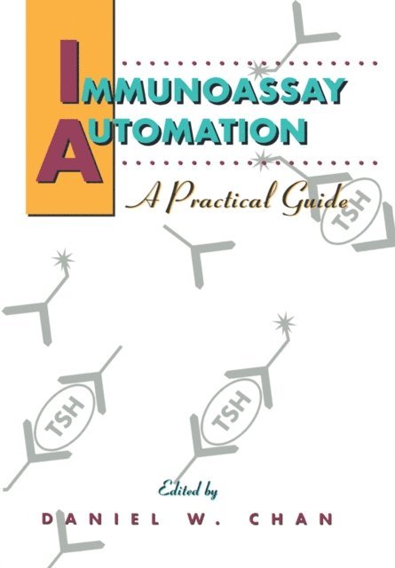 Daniel W. Chan - Immunoassay Automation, E-bok. Tillgänglighet: Lägg i varukorg