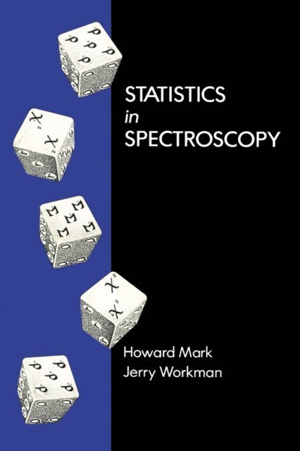 Jerry Workman Jr., Howard Mark - Statistics in Spectroscopy, E-bok