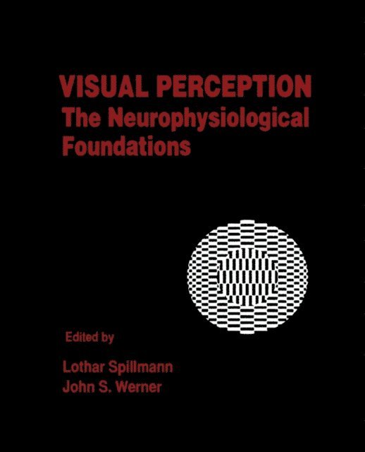 John S. Werner, Lothar Spillmann - Visual Perception, E-bok
