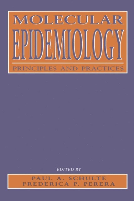 Frederica P. Perera, Paul A. Schulte - Molecular Epidemiology, E-bok. Tillgänglighet: Lägg i varukorg