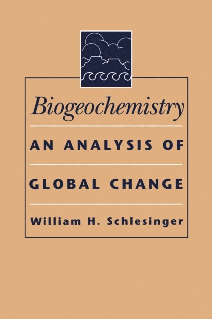 William H. Schlesinger - Biogeochemistry, E-bok